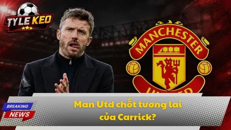Man Utd chốt tương lai của Carrick sau cuộc họp khẩn?