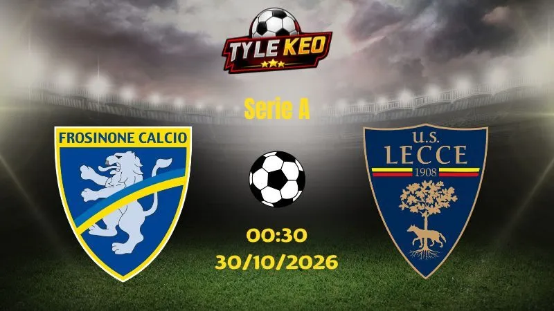 Soi kèo Frosinone vs Lecce - 00h30 ngày 30/10/2026 |  Serie A
